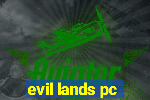 evil lands pc